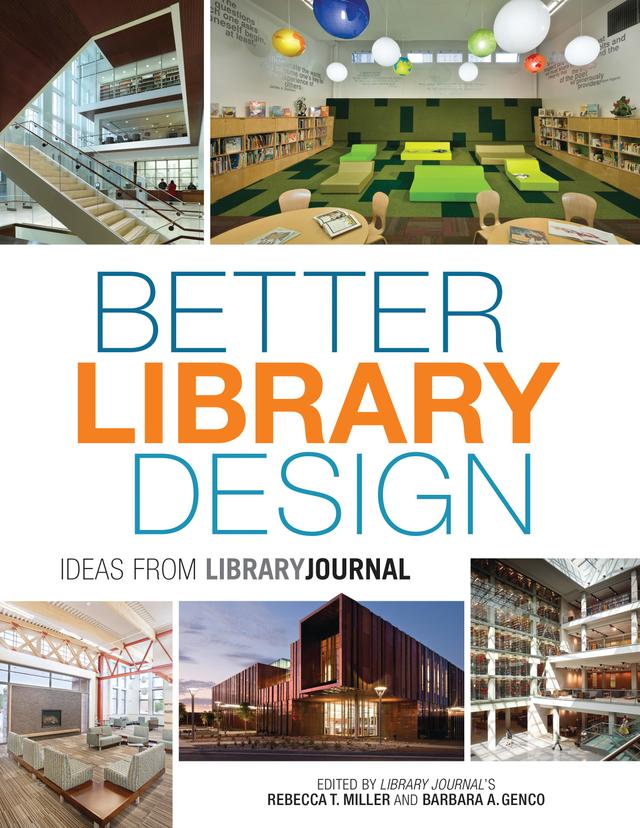 Better Library Design by Barbara A. Genco, Rebecca T. Miller