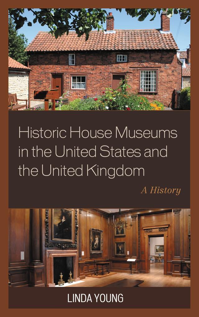 Historic House Museums in the United States and the United Kingdom by 