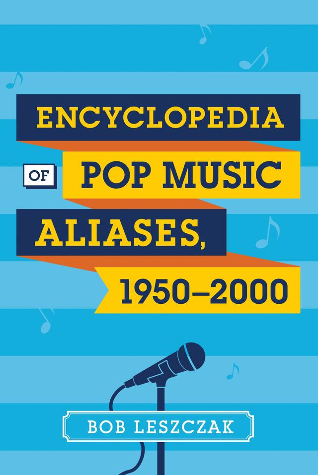 Encyclopedia of Pop Music Aliases, 1950-2000 by 