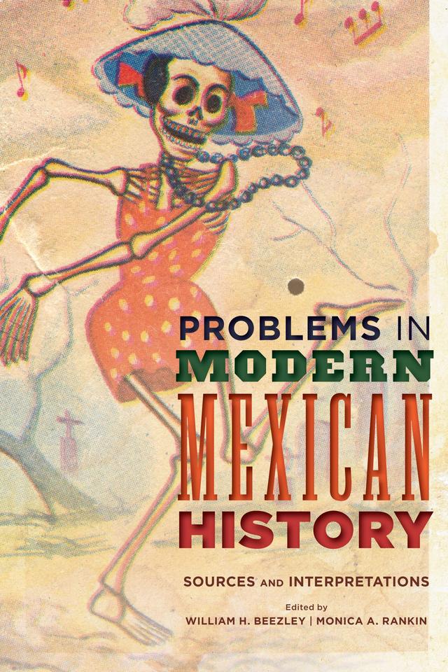 Problems in Modern Mexican History by 