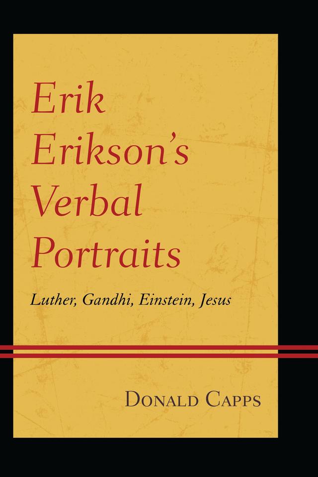 Erik Erikson’s Verbal Portraits by Donald Capps