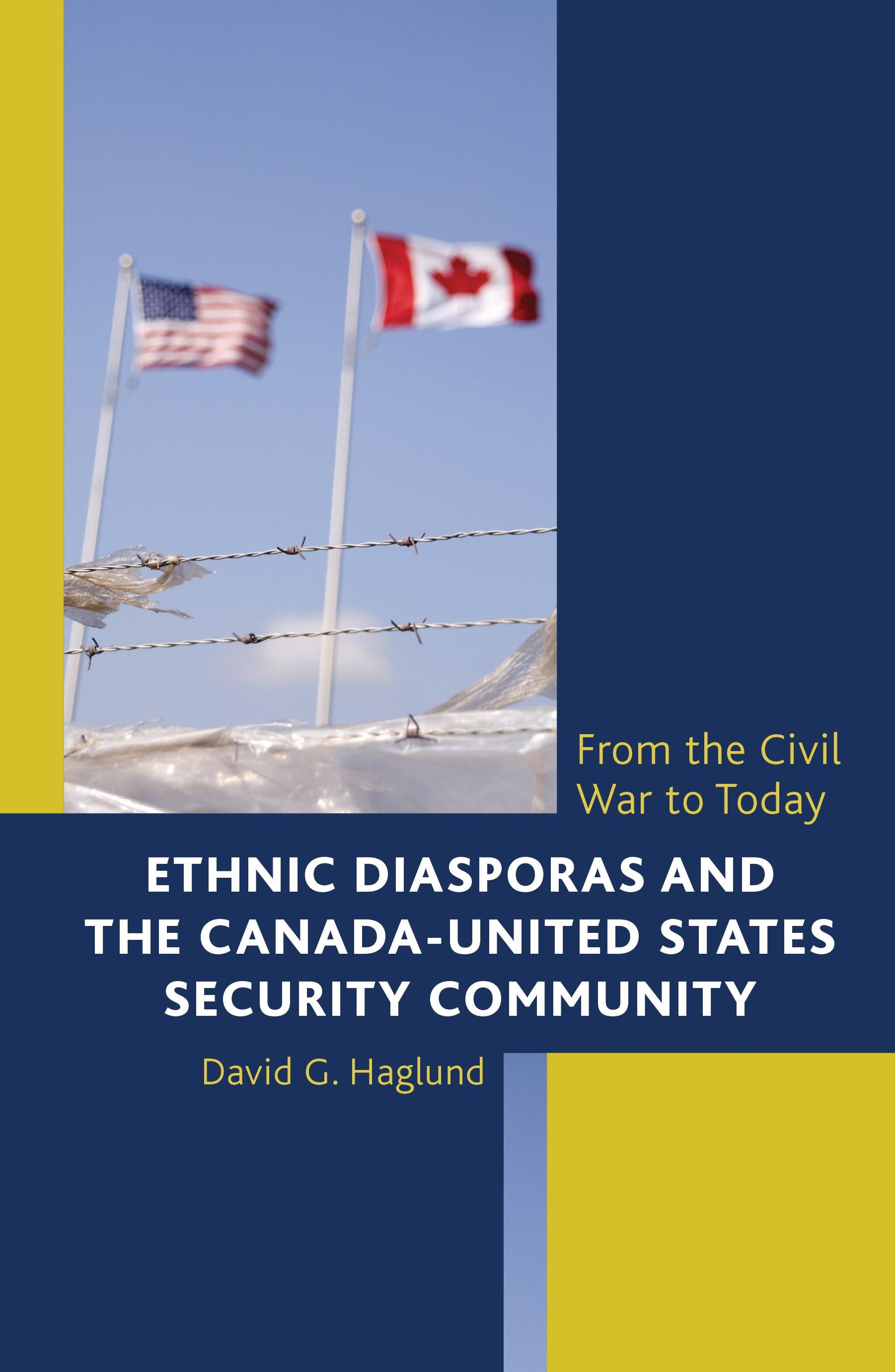 Ethnic Diasporas and the Canada-United States Security Community