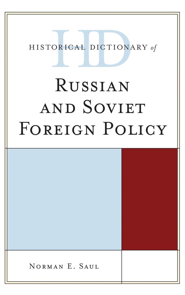 Historical Dictionary of Russian and Soviet Foreign Policy by Norman E. Saul