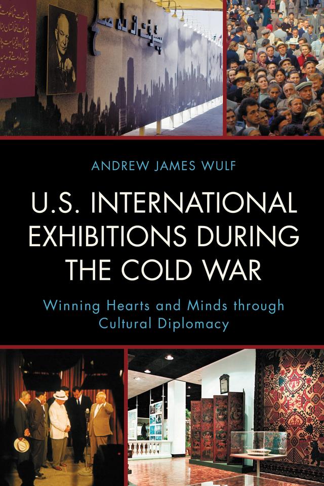 U.S. International Exhibitions during the Cold War by 