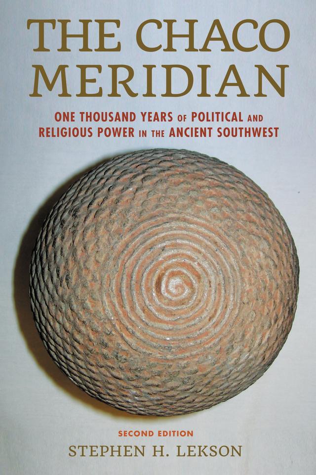 The Chaco Meridian by Stephen H. Lekson