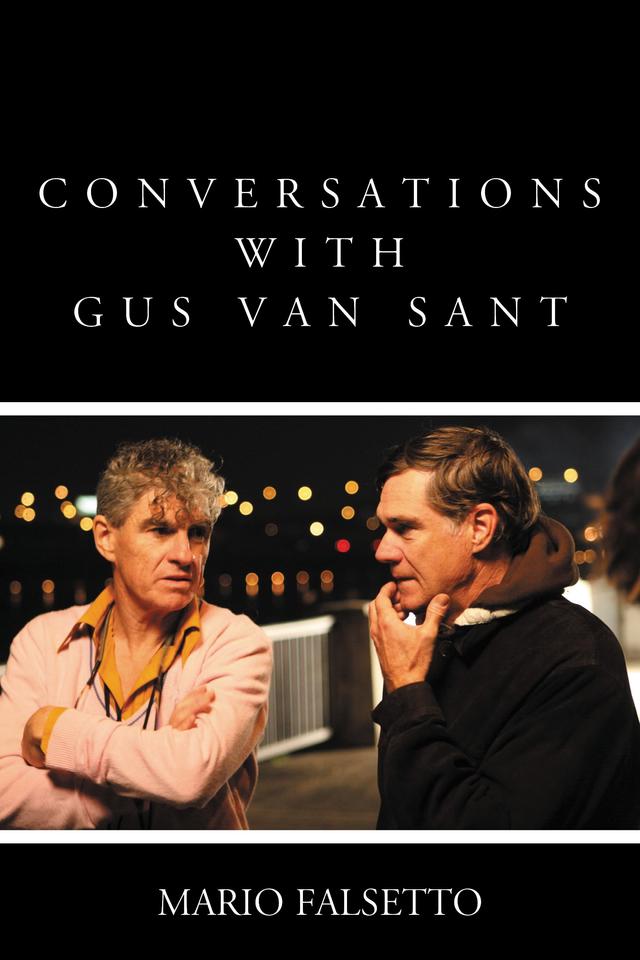Conversations with Gus Van Sant by Mario Falsetto