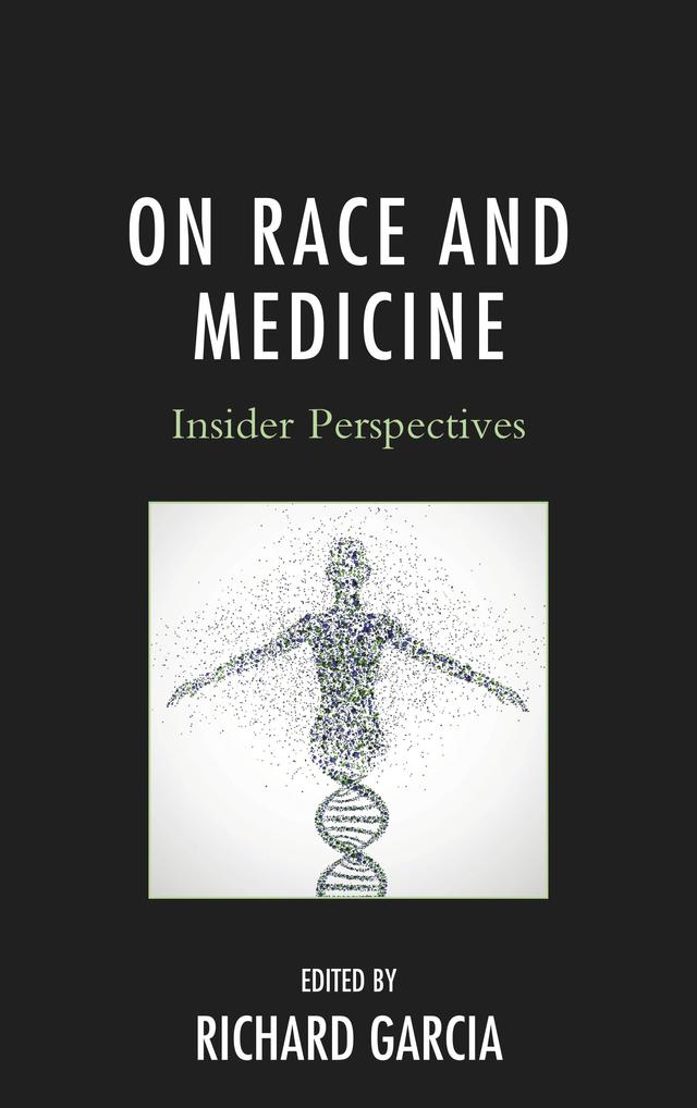 On Race and Medicine by Richard Garcia