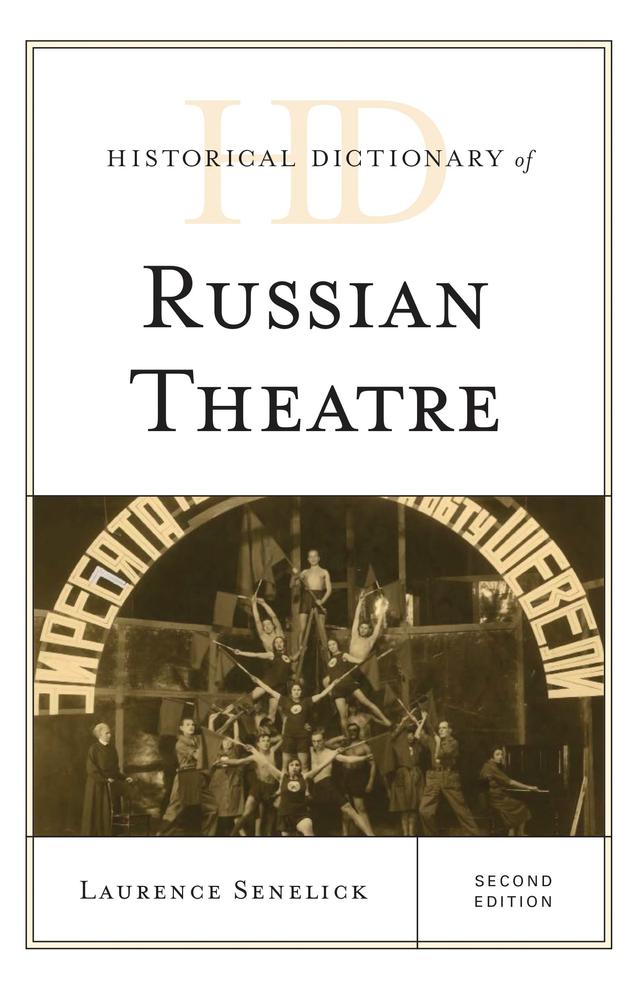 Historical Dictionary of Russian Theatre by 