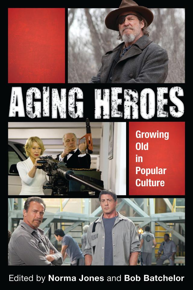 Aging Heroes by A. Bowdoin Van Riper, Amanda Gallagher, Anna Thompson Hajdik, Athena du Pré, Ayoleke David Okeowo, Barbara Cook Overton, Bob Batchelor, Carlos D. Morrison, Caryn E. Neumann, Cynthia J. Miller, Dustin  Bradley Goltz, Emily  S. Kinsky, Guillaume de Syon, Gust A. Yep, Hande Eslen-Ziya, Itir Erhart, Jace Allen, Jacqueline Allen Trimble, Kathleen M. Turner, Loretta L. Pecchioni, Mei-Chen Lin, Nathan Miczo, Norma Jones, Patrice M. Buzzanell, Paul Haridakis, Ryan M. Lescure, Salvador Jiménez Murguía, Suzy D’Enbeau