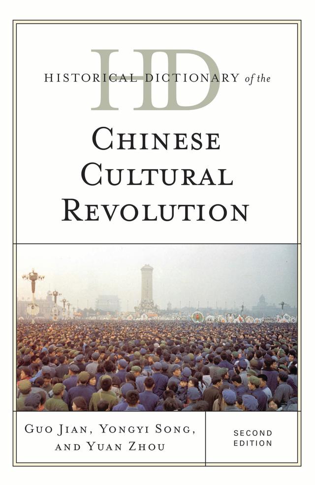 Historical Dictionary of the Chinese Cultural Revolution by 