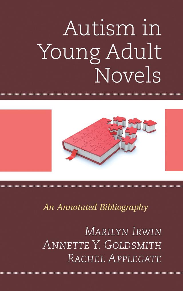 Autism in Young Adult Novels by Annette Y. Goldsmith, Marilyn Irwin, Rachel Applegate