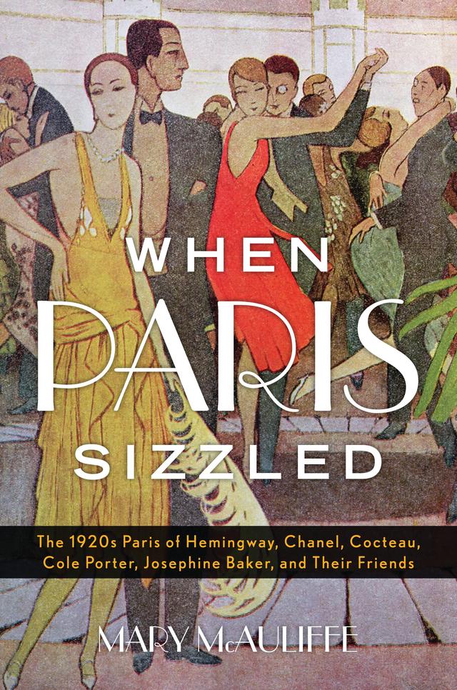 When Paris Sizzled by 