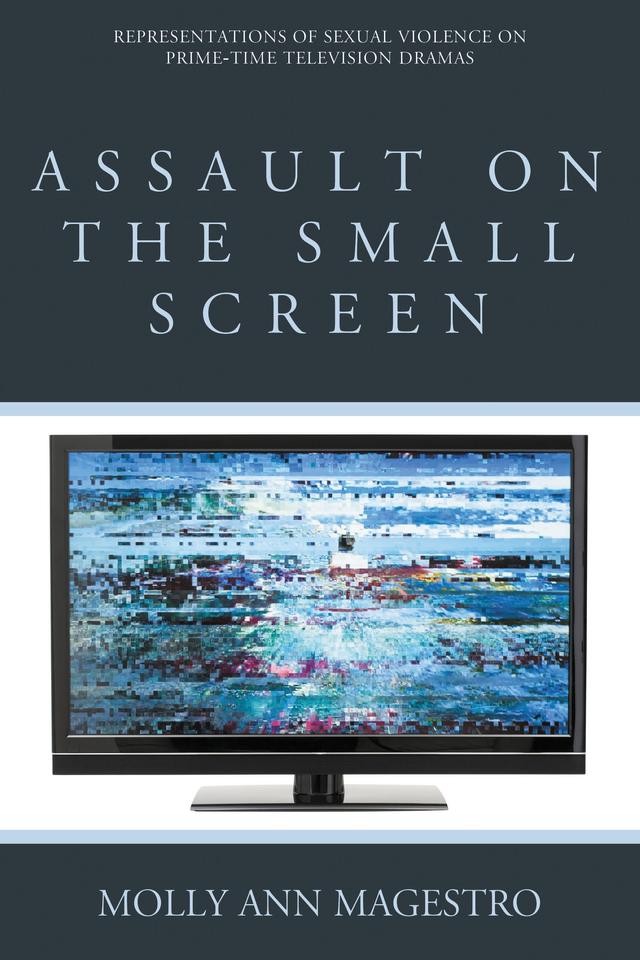 Assault on the Small Screen by Molly Ann Magestro
