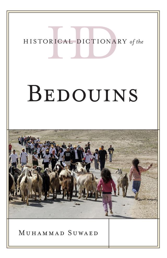 Historical Dictionary of the Bedouins by Muhammad Suwaed