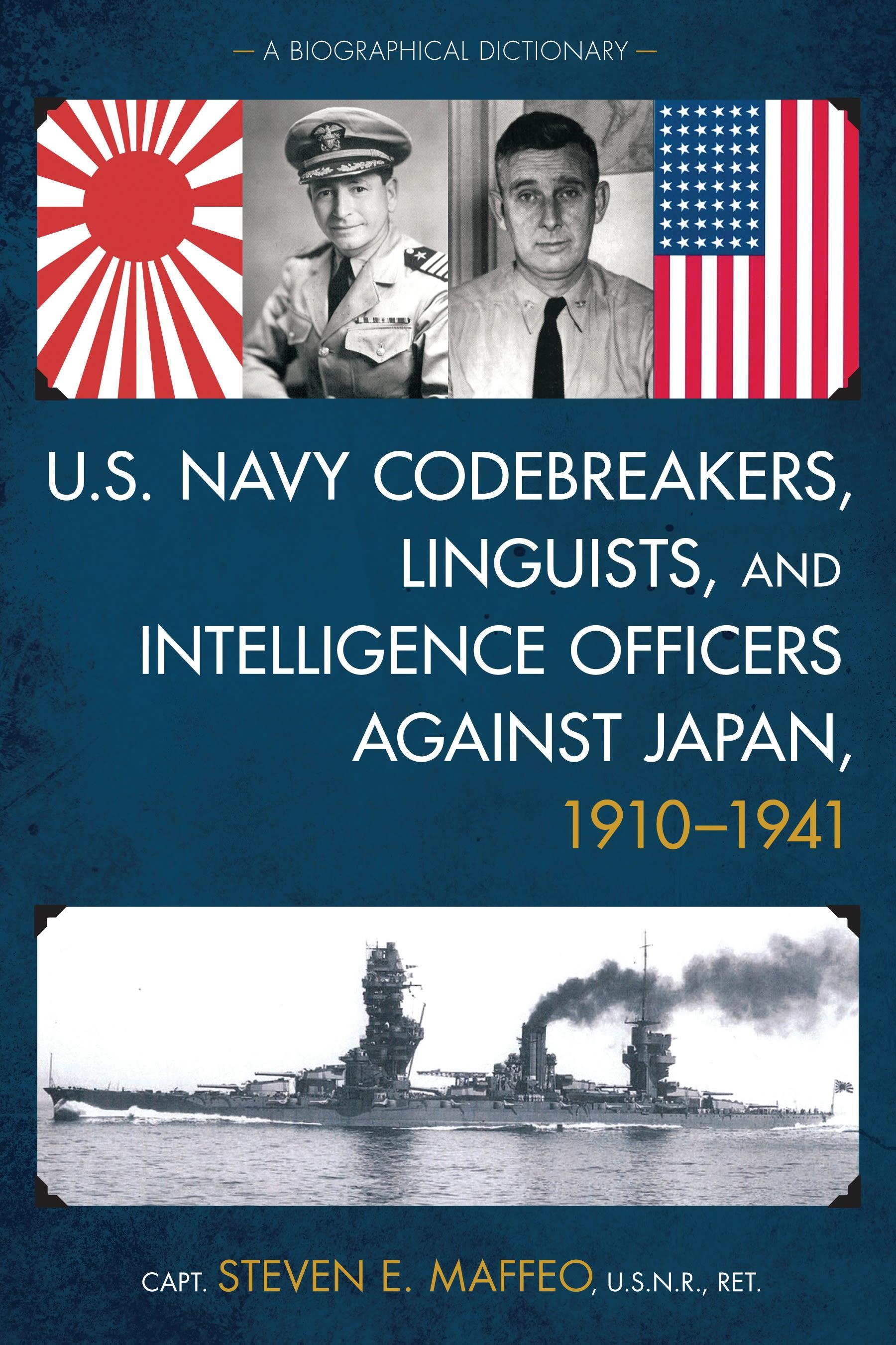 U.S. Navy Codebreakers, Linguists, and Intelligence Officers against Japan, 1910-1941