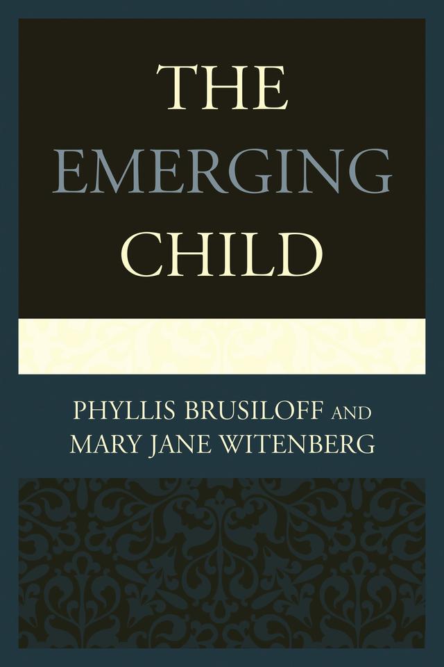 The Emerging Child by Mary Jane Witenberg, Phyllis Brusiloff