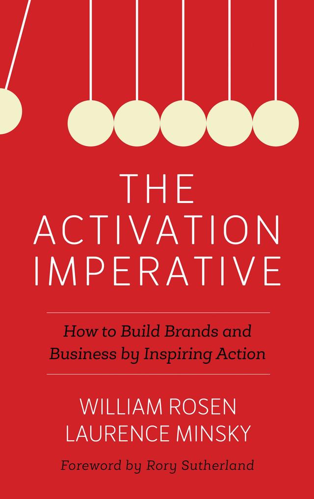 The Activation Imperative by Laurence Minsky, Rory Sutherland, William Rosen