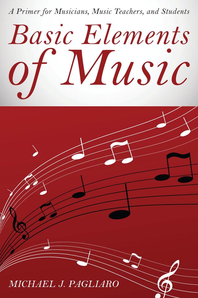 Basic Elements of Music by Michael J. Pagliaro