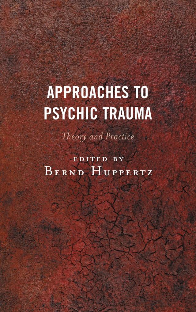 Approaches to Psychic Trauma by Bernd Huppertz