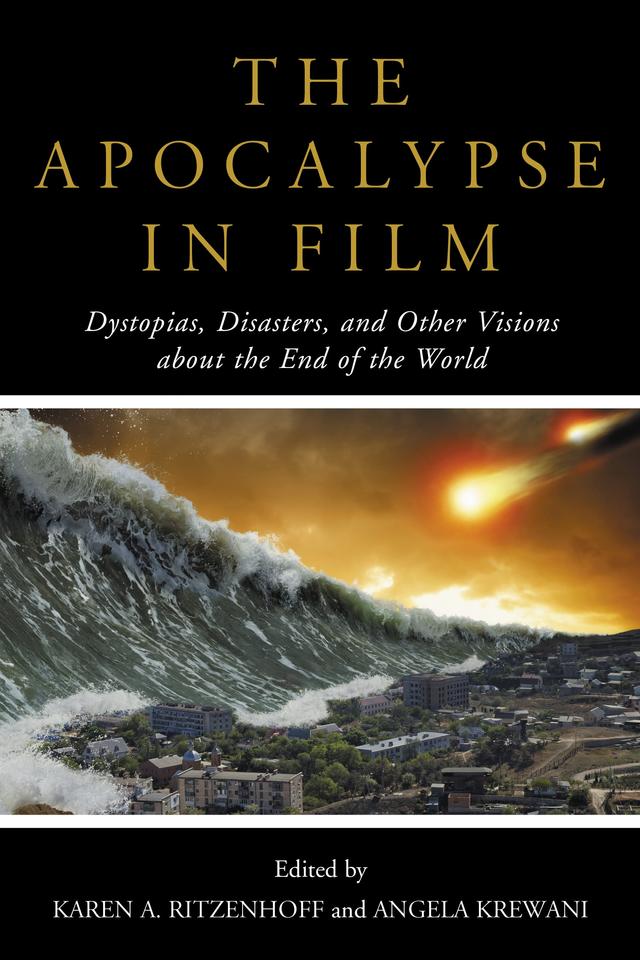 The Apocalypse in Film by Angela Krewani, Karen A. Ritzenhoff