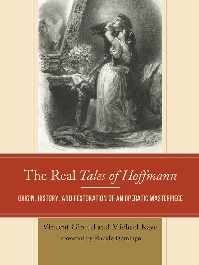 The Real Tales of Hoffmann by Michael Kaye, Plácido Domingo, Vincent Giroud