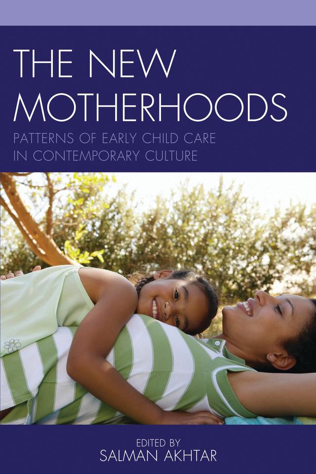 The New Motherhoods by Salman Akhtar
