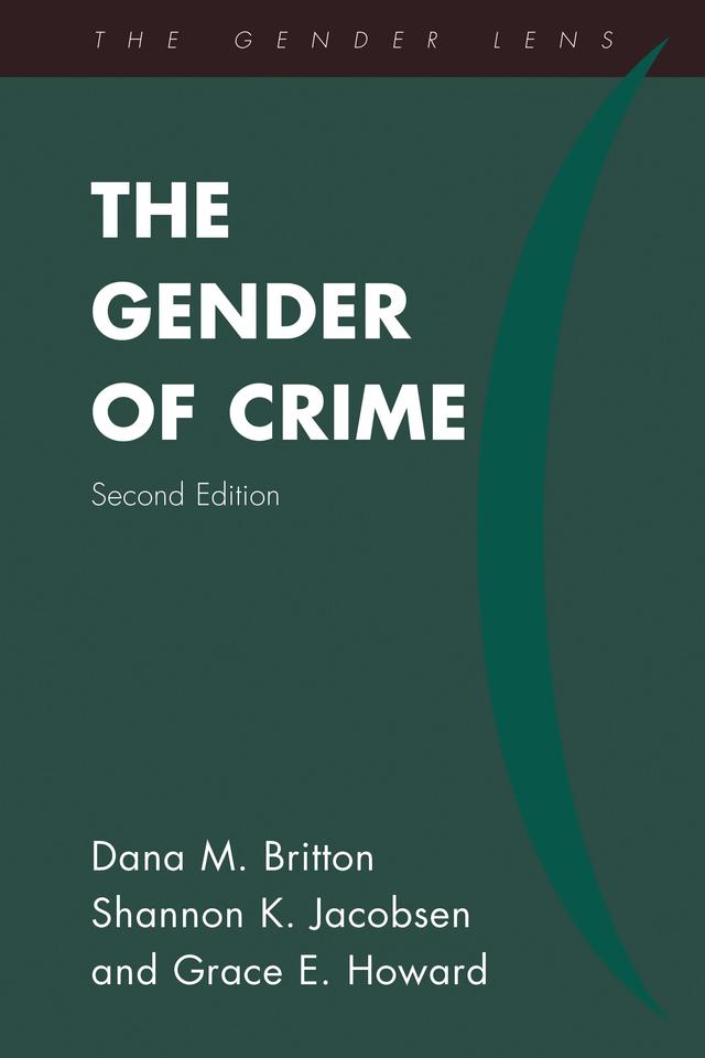 The Gender of Crime by Dana M. Britton, Grace E. Howard, Shannon K. Jacobsen