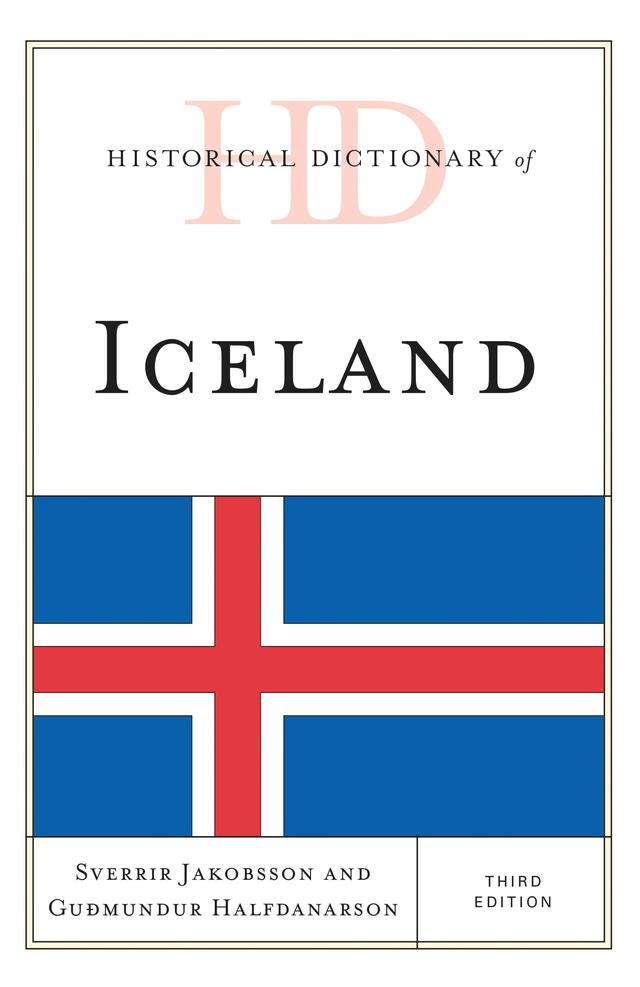 Historical Dictionary of Iceland by Gudmundur Halfdanarson, Sverrir Jakobsson