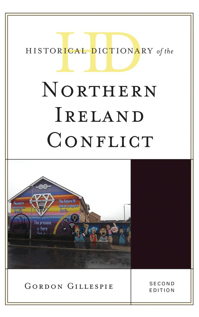 Historical Dictionary of the Northern Ireland Conflict by 