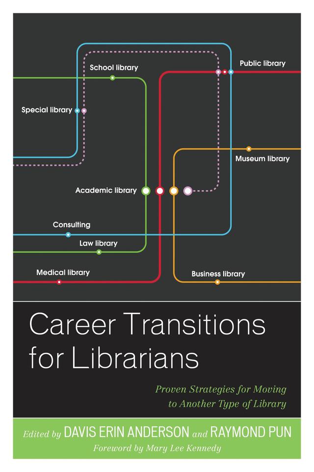 Career Transitions for Librarians by Davis Erin Anderson, Raymond Pun