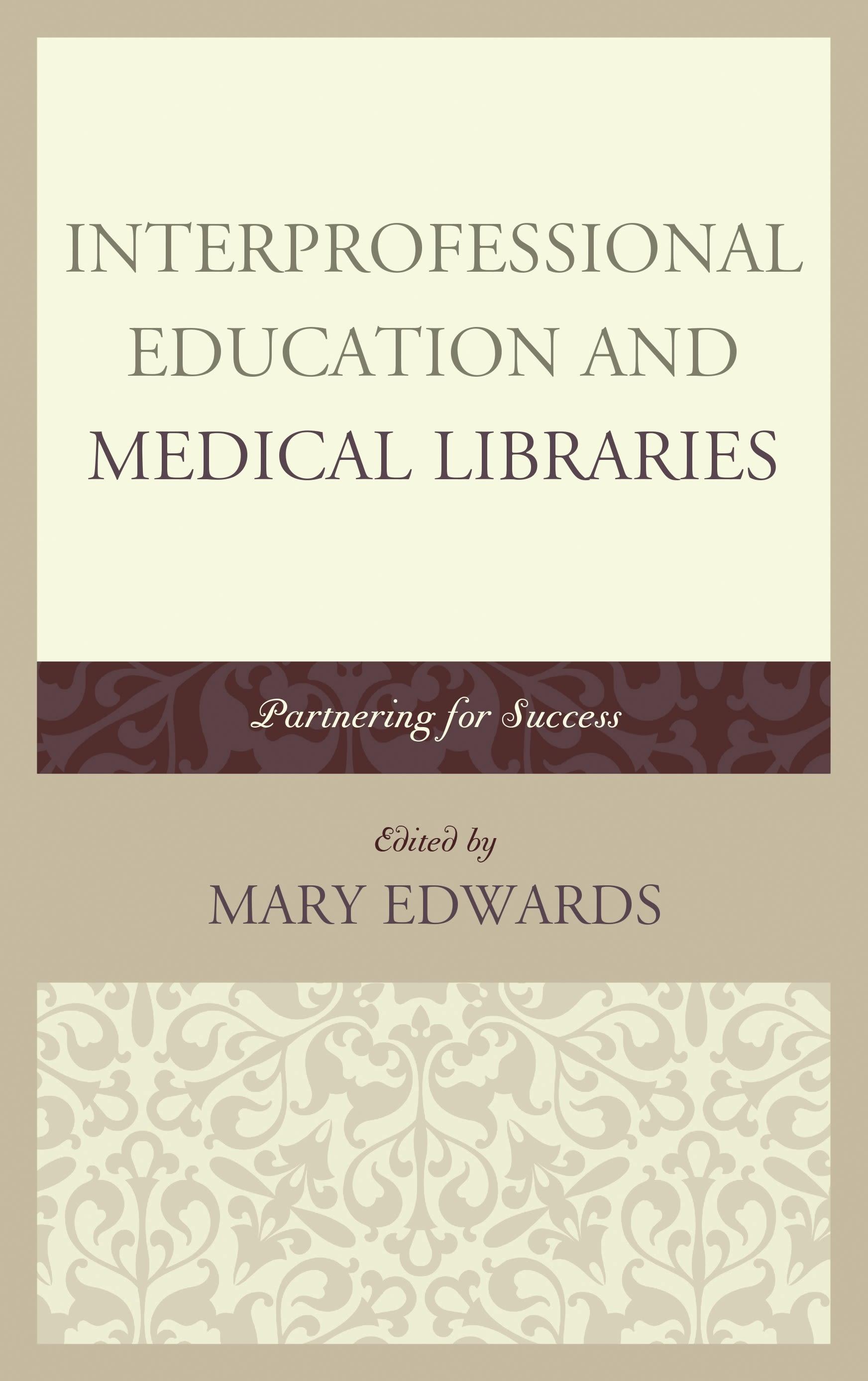 Interprofessional Education and Medical Libraries