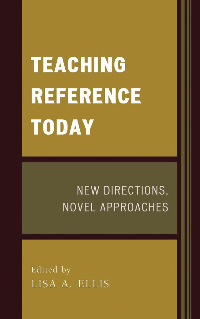 Teaching Reference Today by Lisa A. Ellis