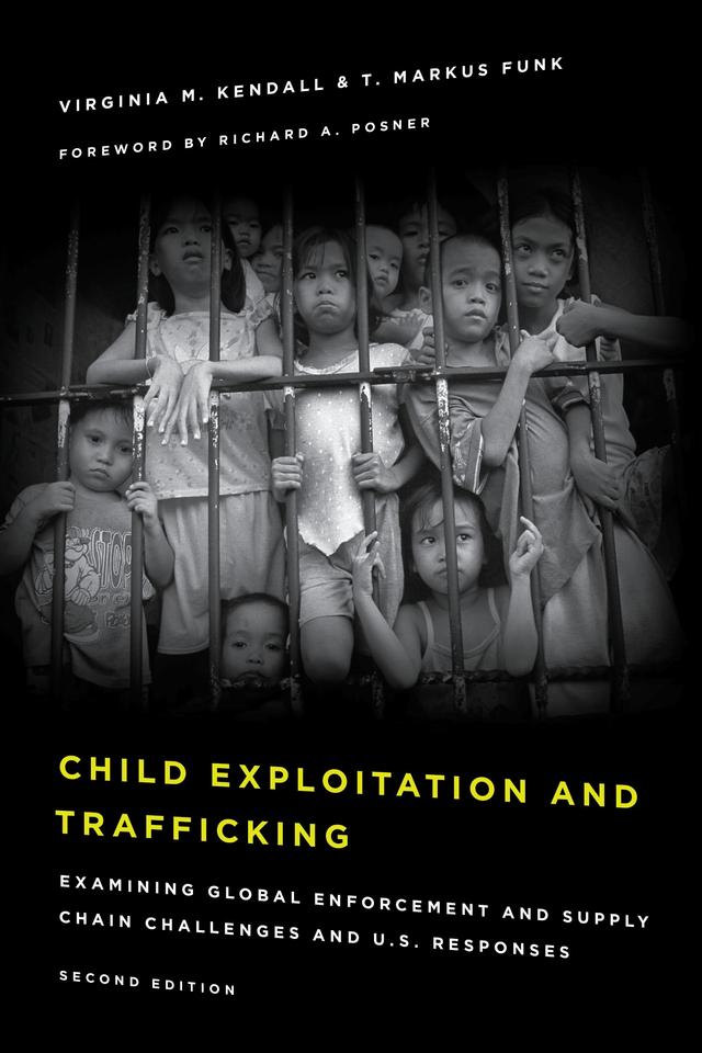Child Exploitation and Trafficking by Richard A. Posner, T. Markus Funk, Virginia M. Kendall