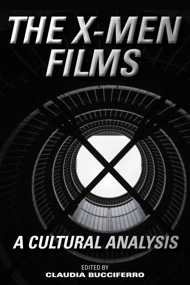 The X-Men Films by Claudia Bucciferro