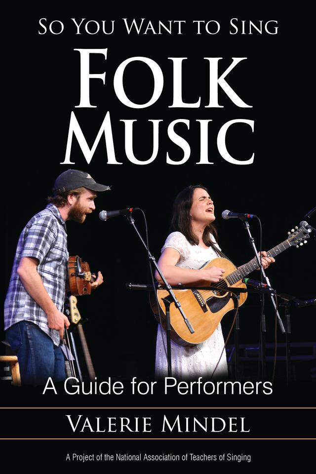 So You Want to Sing Folk Music by Valerie Mindel