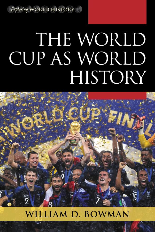 The World Cup as World History by 