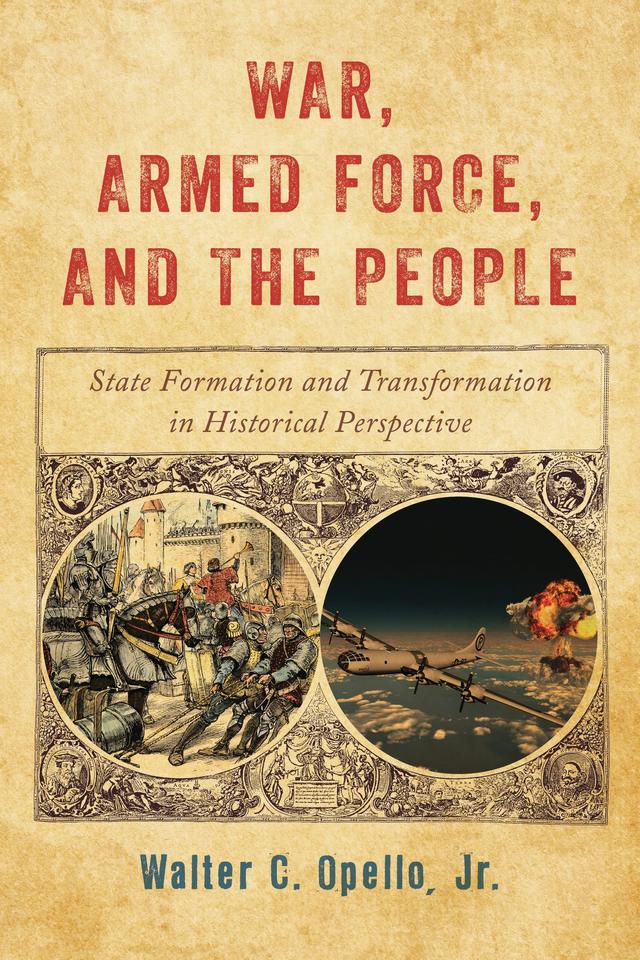 War, Armed Force, and the People by Walter C. Opello Jr.