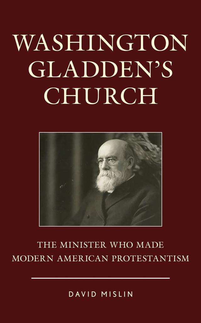 Washington Gladden's Church by David Mislin