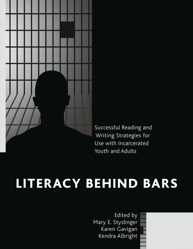 Literacy behind Bars by Karen Gavigan, Kendra Albright, Mary E. Styslinger