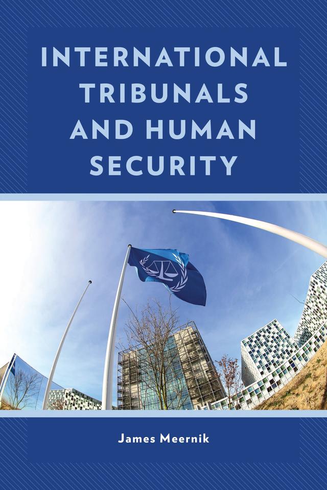 International Tribunals and Human Security by James Meernik