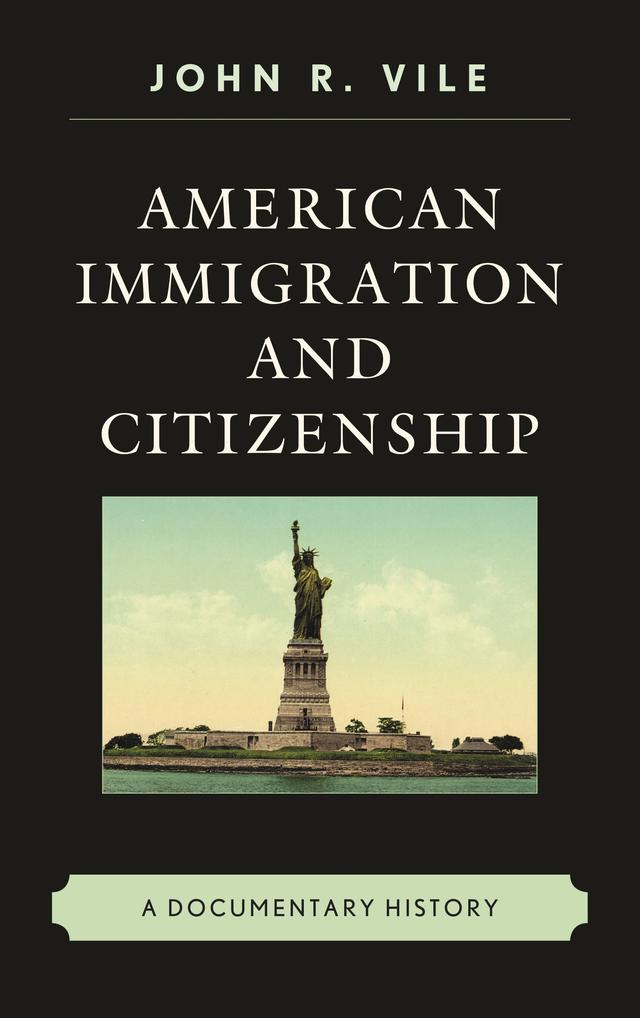 American Immigration and Citizenship by John R. Vile