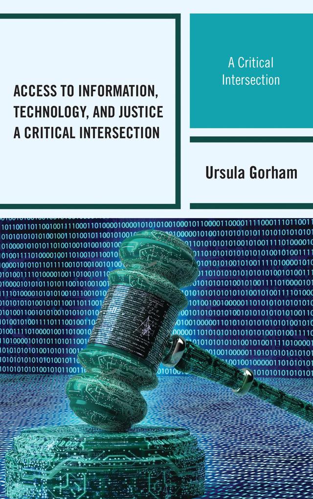 Access to Information, Technology, and Justice by 
