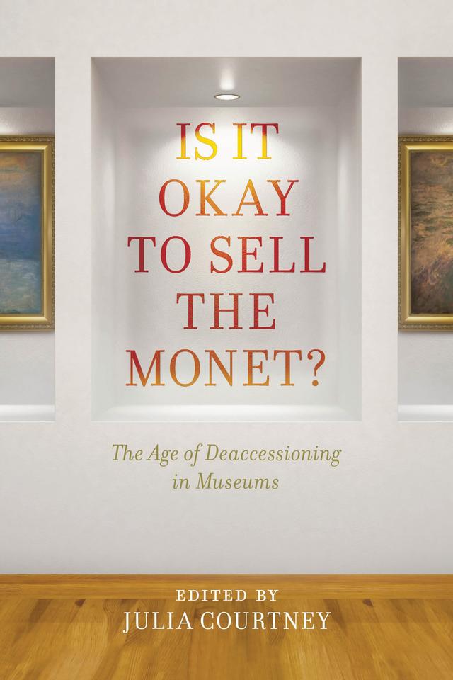 Is It Okay to Sell the Monet? by Julia Courtney