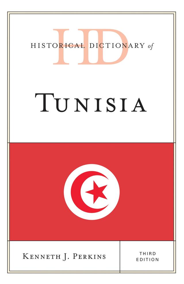 Historical Dictionary of Tunisia by Kenneth J. Perkins