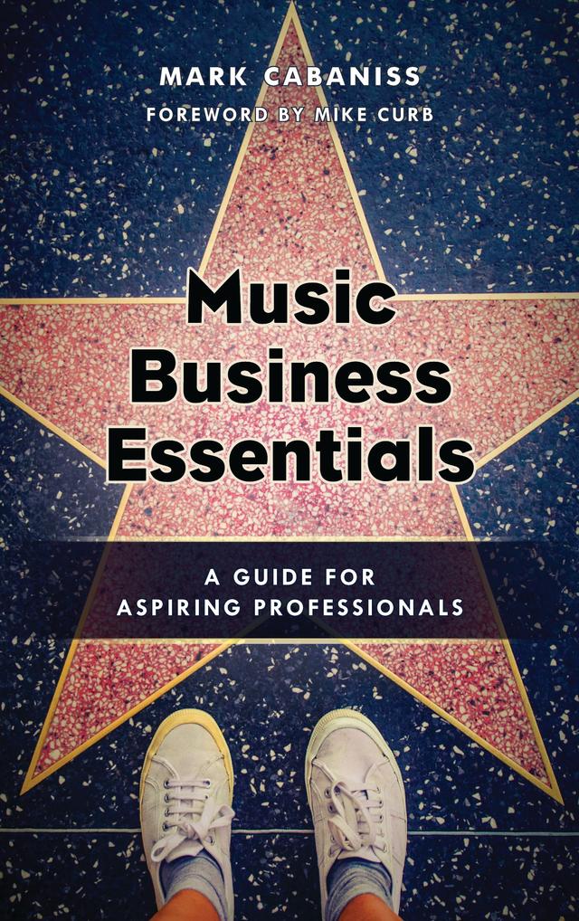 Music Business Essentials by Mark Cabaniss, Mike Curb