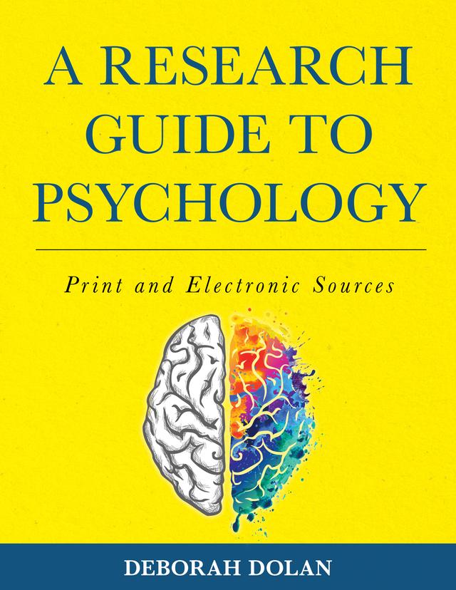 A Research Guide to Psychology by Deborah Dolan