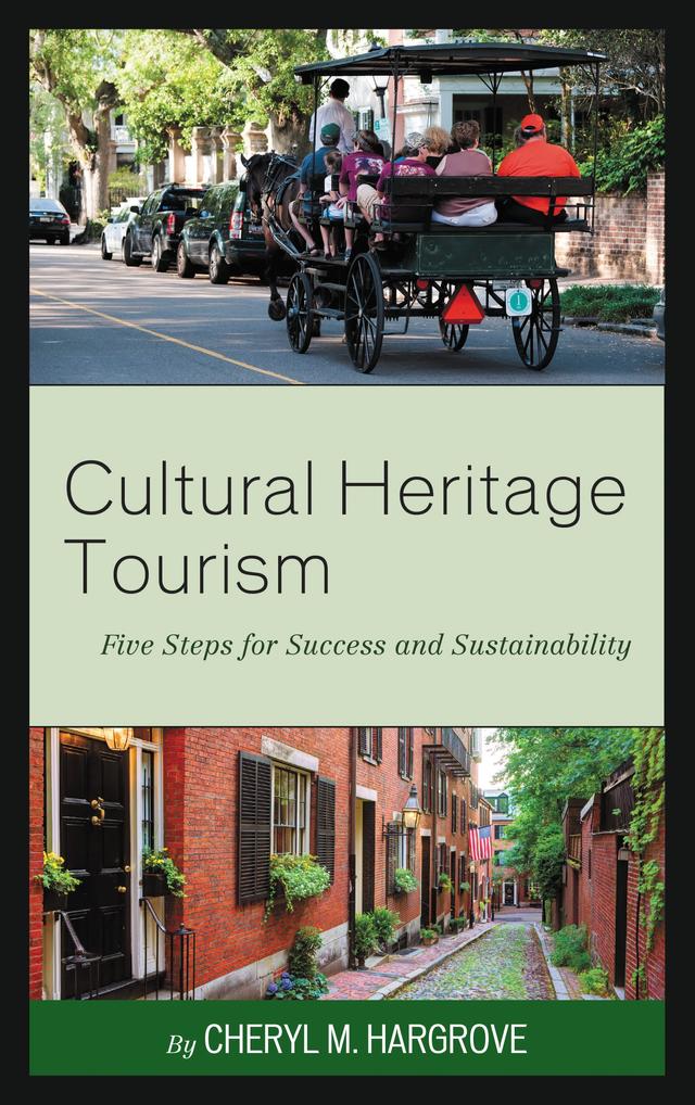 Cultural Heritage Tourism by Cheryl M. Hargrove