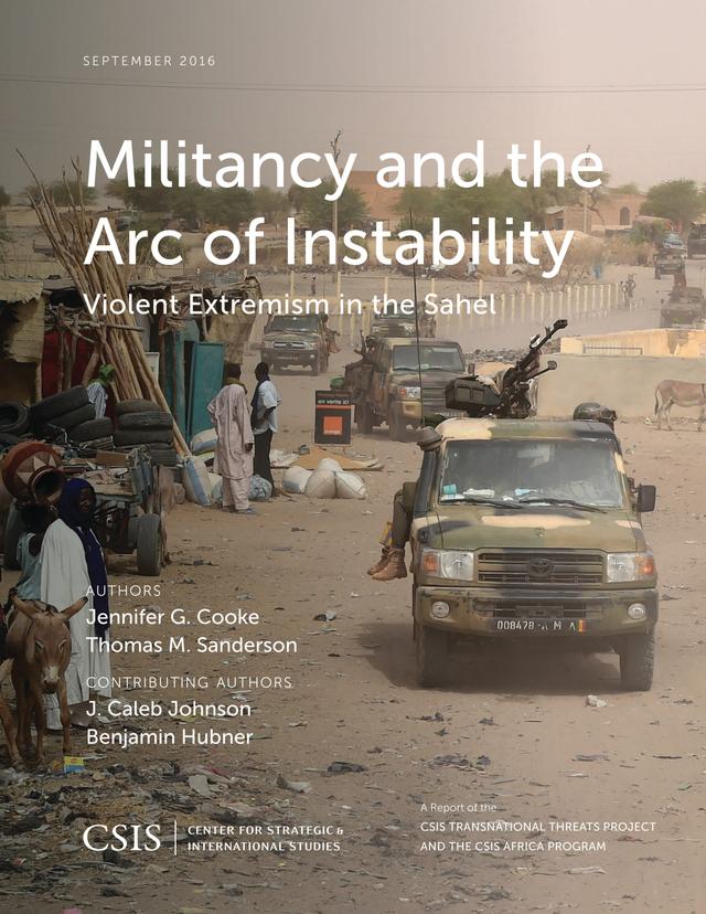 Militancy and the Arc of Instability by Jennifer G. Cooke, Thomas M. Sanderson