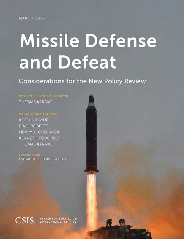 Missile Defense and Defeat by Thomas Karako