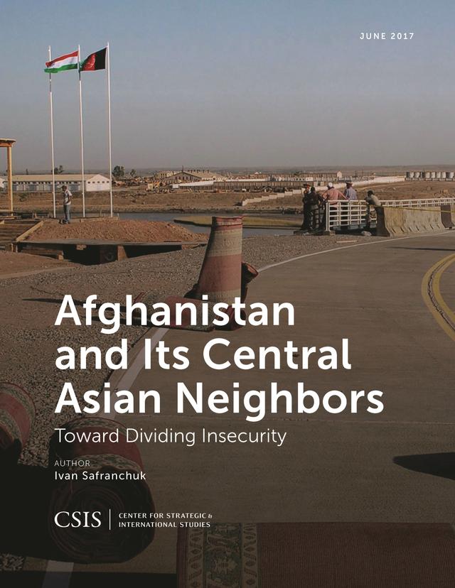 Afghanistan and Its Central Asian Neighbors by Ivan Safranchuk